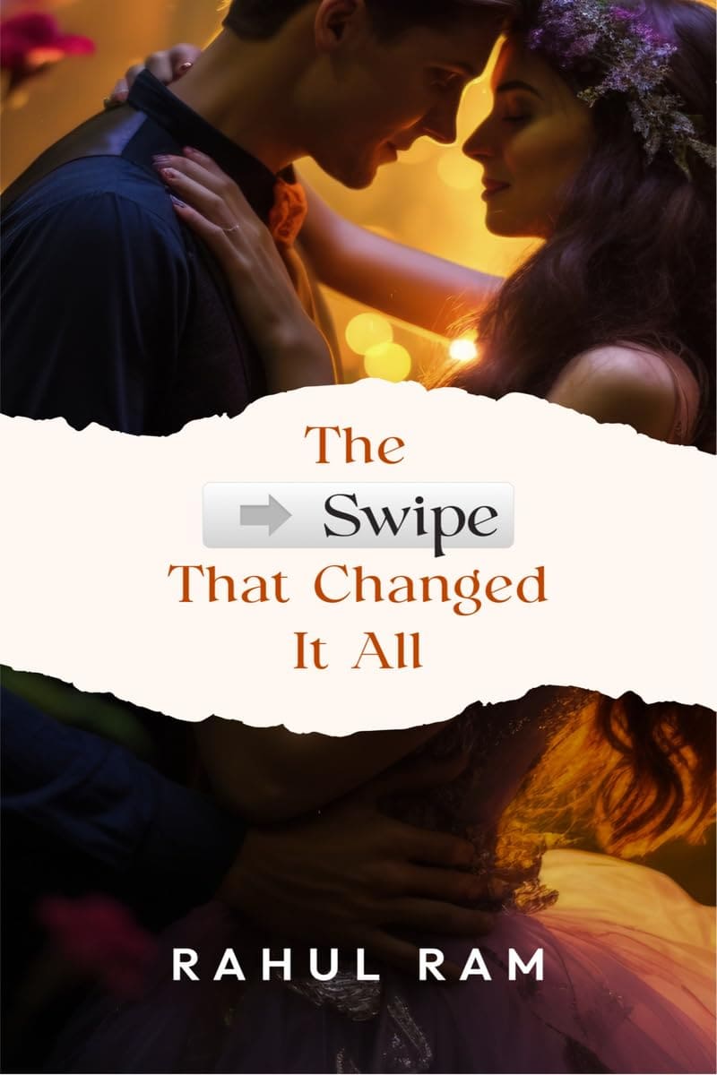 The Swipe That Changed It All by Rahul Ram