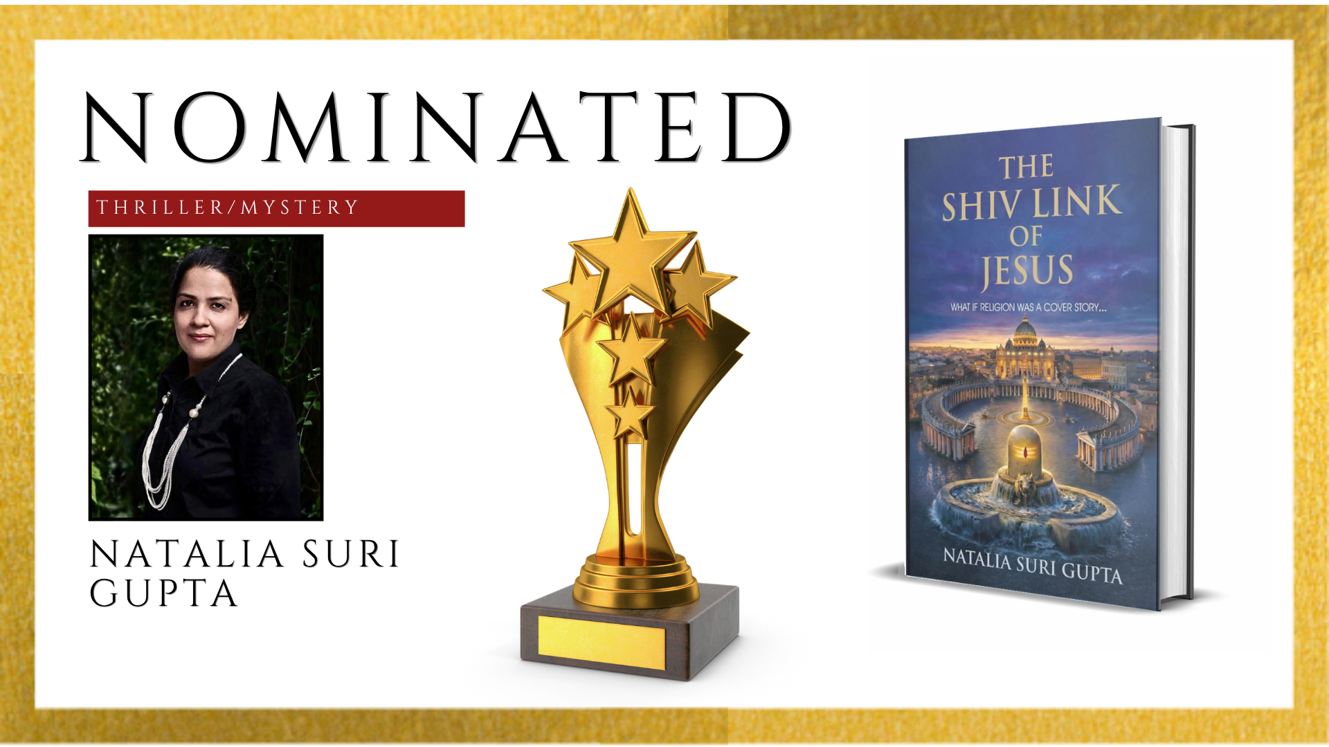 Congratulations to Natalia Suri Gupta for THE SHIV LINK OF JESUS: WHAT IF RELIGION WAS A COVER STORY