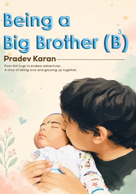 Being a Big Brother B Cubed by Pradev Karan