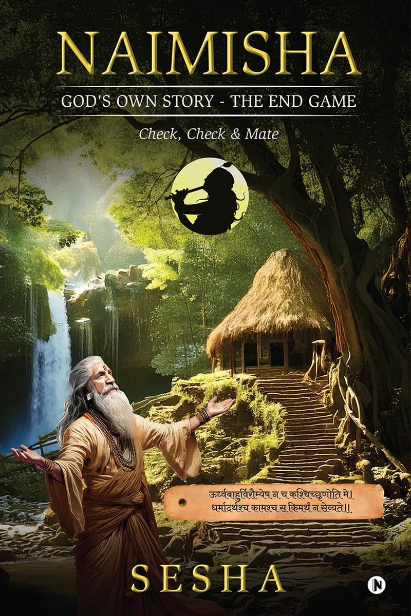 Naimisha - God's Own Story - The End Game - Check, Check & Mate