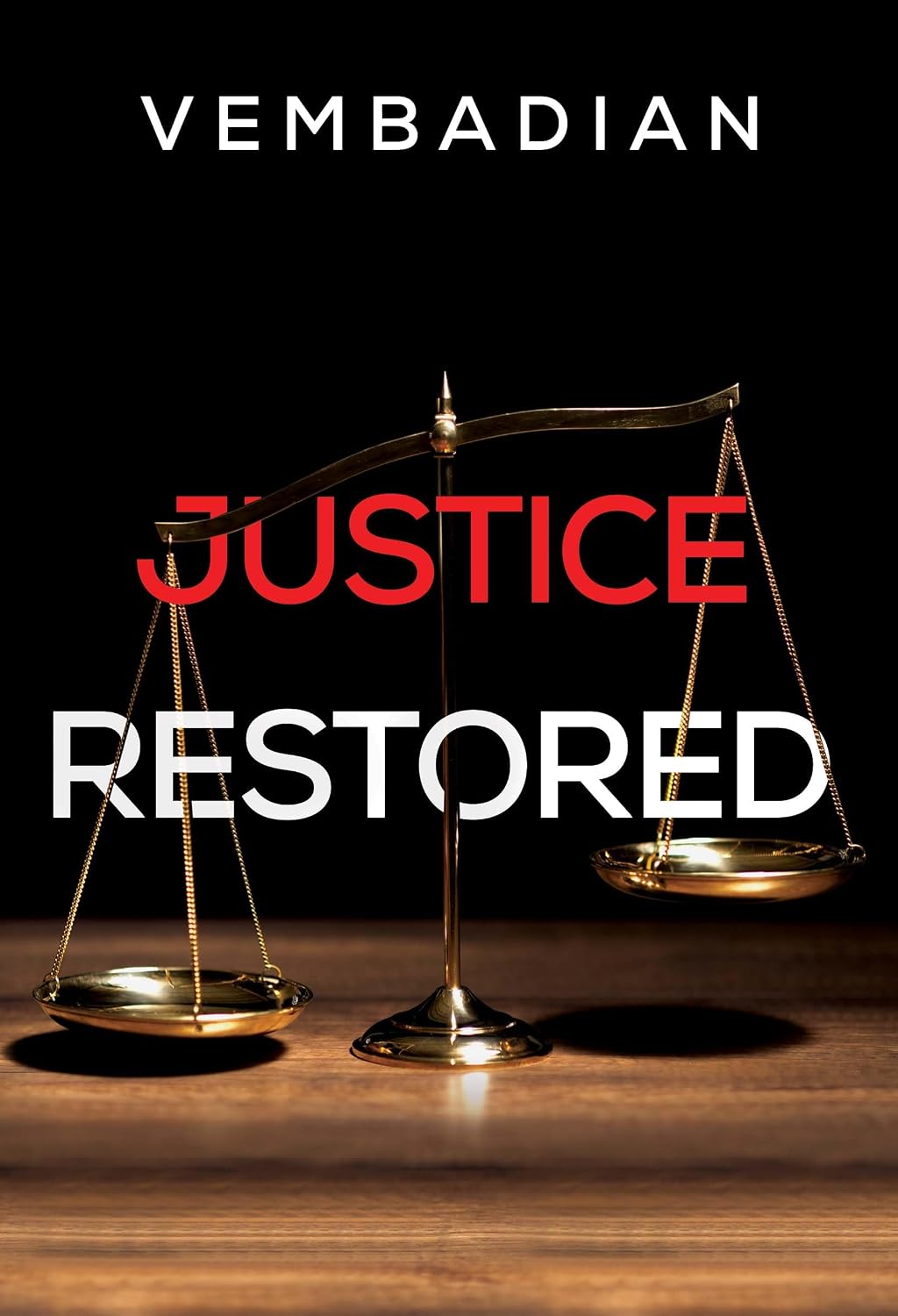Justice Restored by Vembadian