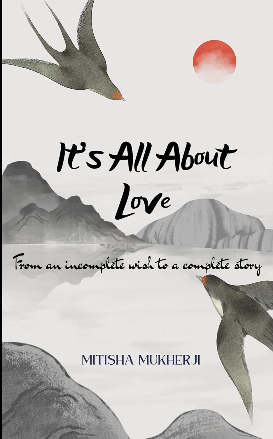 It's All About Love by Mitisha Mukherji